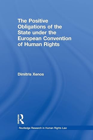 the positive obligations of the state under the european convention of human rights 1st edition dimitris