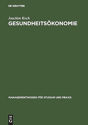 gesundheitsa konomie betriebswirtschaftliche kosten und leistungsrechnung 1st edition joachim koch
