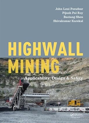 highwall mining applicability design and safety 1st edition john loui porathur ,pijush pal roy ,baotang shen