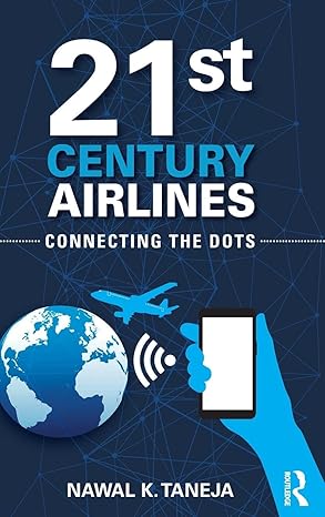 21st century airlines connecting the dots 1st edition nawal k taneja 1138093130, 978-1138093133
