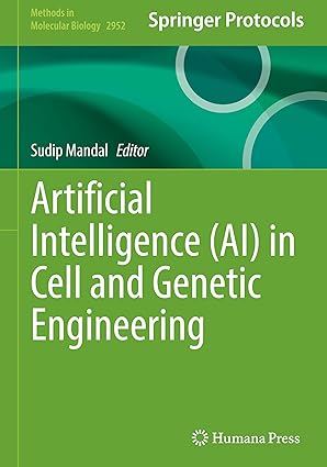 artificial intelligence in cell and genetic engineering 1st edition sudip mandal 1071646893, 978-1071646892
