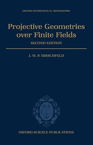 projective geometries over finite fields 1st edition james hirschfeld 0198502958, 978-0198502951
