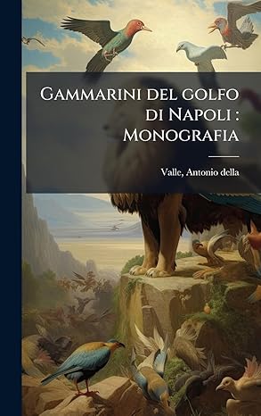 gammarini del golfo di napoli monografia 1st edition antonio della valle 102417140x, 978-1024171402