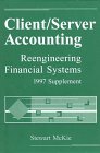 client/server accounting 1997 supplement reengineering financial systems 1st edition stewart mckie ,robert h