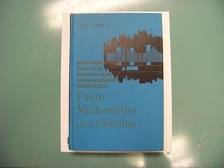 finite mathematics and calculus mathematics for the social and management sciences 1st edition guillermo owen