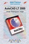 autocad lt 2000 1st edition jorge rodriguez vega 8441510555, 978-8441510555