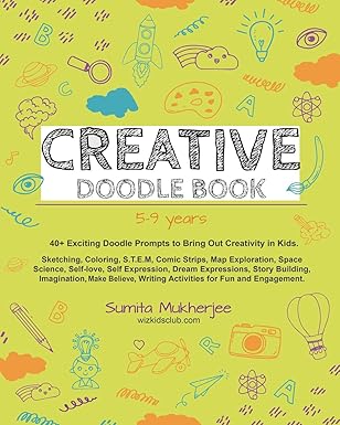 creative doodle book 40 exciting doodle prompts to bring out creativity in kids 1st edition sumita mukherjee