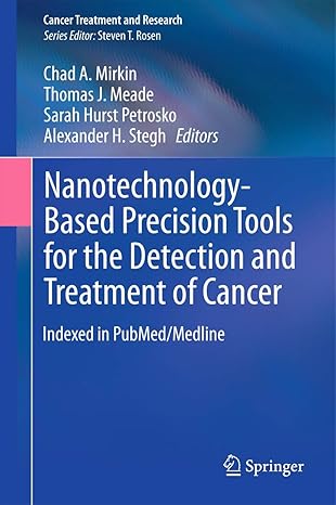 nanotechnology based precision tools for the detection and treatment of cancer 1st edition chad a mirkin