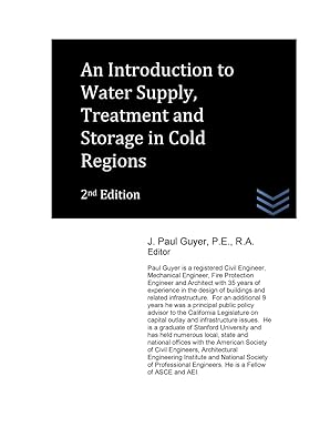 an introduction to water supply treatment and storage in cold regions 1st edition j paul guyer 1537777343,