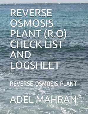 reverse osmosis plant check list and logsheet reverse osmosis plant 1st edition eng adel a m mahran