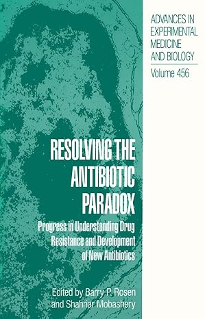 resolving the antibiotic paradox progress in understanding drug resistance and development of new antibiotics