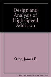 design and analysis of high speed addition 1st edition james e stine 0387263268, 978-0387263267