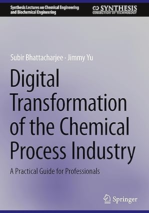 digital transformation of the chemical process industry a practical guide for professionals 1st edition subir