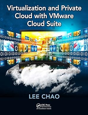 virtualization and private cloud with vmware cloud suite 1st edition lee chao 1138373796, 978-1138373792
