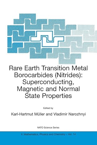 rare earth transition metal borocarbides superconducting magnetic and normal state properties 1st edition