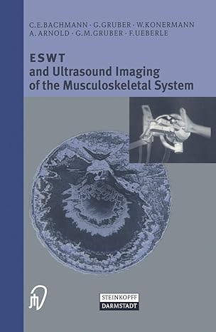 eswt and ultrasound imaging of the musculoskeletal system 1st edition c e bachmann ,g gruber ,w konermann ,a