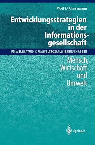 entwicklungsstrategien in der informationsgesellschaft mensch wirtschaft und umwelt 1st edition wolf d