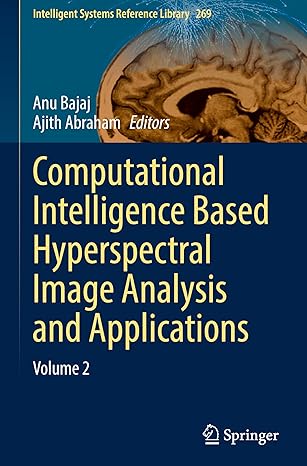 computational intelligence based hyperspectral image analysis and applications volume 2 1st edition anu bajaj