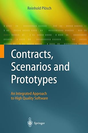 contracts scenarios and prototypes an integrated approach to high quality software 1st edition reinhold