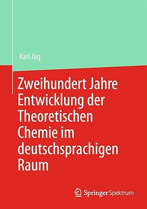 zweihundert jahre entwicklung der theoretischen chemie im deutschsprachigen raum 1st edition karl jug