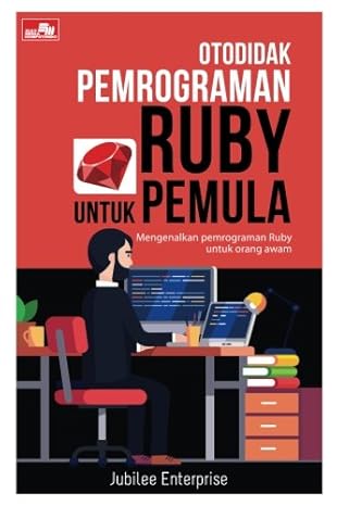 otodidak pemrograman ruby untuk pemula 1st edition jubilee enterprise 6020452697, 978-6020452692
