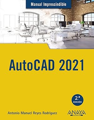 autocad 2021 1st edition antonio manuel reyes rodra guez 8441543003, 978-8441543003