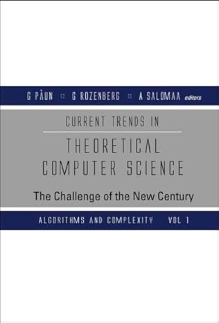 current trends in theoretical computer science the challenge of the new century volume 2 formal models and