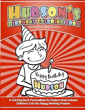 hudsons birthday coloring book kids personalized books a coloring book personalized for hudson that includes