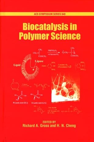 biocatalysis in polymer science 1st edition richard a gross ,h n cheng 0841237816, 978-0841237810