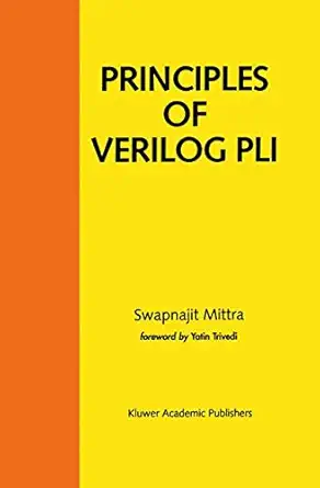principles of verilog pli 1st edition swapnajit mittra 1461373506, 978-1461373506