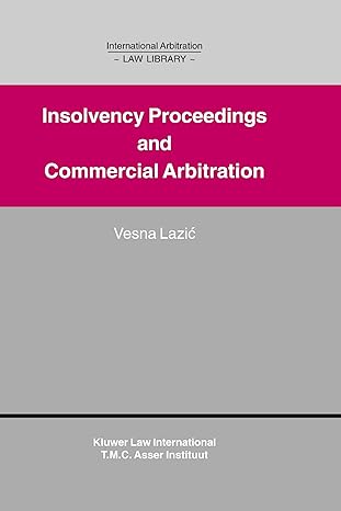 insolvency proceedings and commercial arbitration 1st edition vesna lazic 9041111158, 978-9041111159