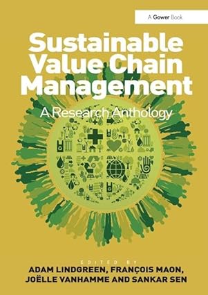 sustainable value chain management a research anthology 1st edition frana ois maon ,sankar sen ,adam