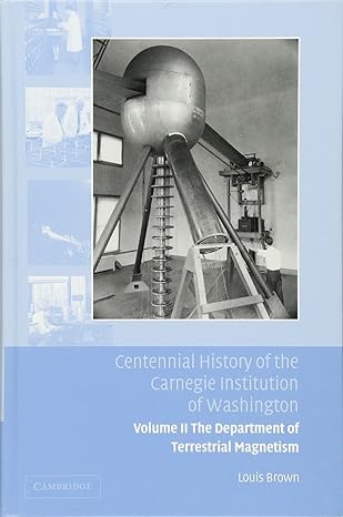 centennial history of the carnegie institution of washington volume 2 the department of terrestrial magnetism