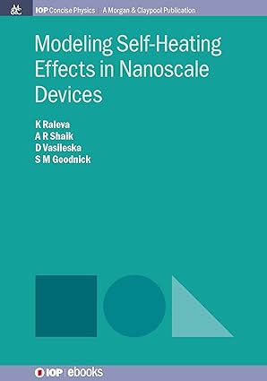 modeling self heating effects in nanoscale devices 1st edition katerina raleva ,abdul rawoof sheik ,dragica