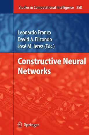 constructive neural networks 1st edition leonardo franco ,josa c m jerez 3642045111, 978-3642045110