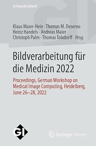 bildverarbeitung fa 1/4r die medizin 2022 proceedings german workshop on medical image computing heidelberg