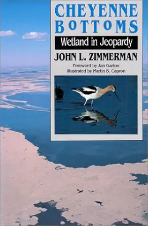 cheyenne bottoms wetland in jeopardy 1st edition john l zimmerman 070060443x, 978-0700604432