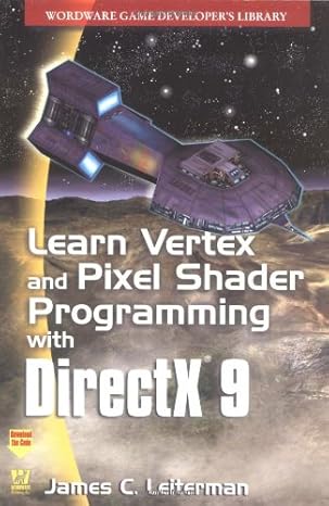 learn vertex and pixel shader programming with directx 9 1st edition james leiterman 1556222874,