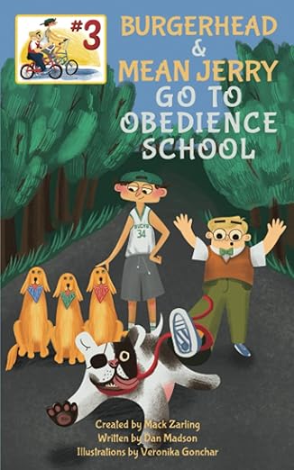 burgerhead and mean jerry go to obedience school 1st edition dan madson ,veronika gonchar 1952037131,
