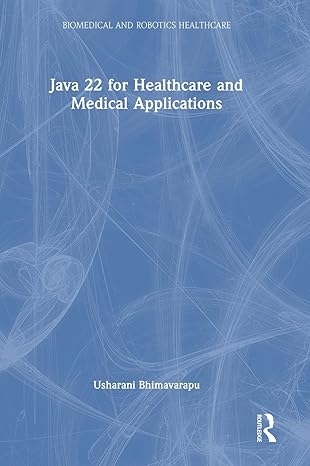 java 22 for healthcare and medical applications 1st edition usharani bhimavarapu 1032897260, 978-1032897264