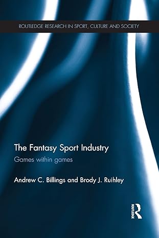the fantasy sport industry 1st edition andrew c billings ,brody j ruihley 1138898716, 978-1138898714