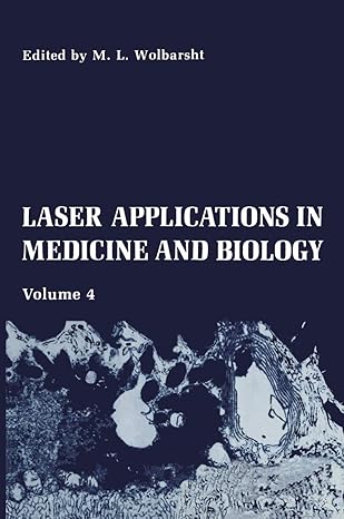 laser applications in medicine and biology volume 4 1st edition m l wolbarsht 1461280613, 978-1461280613