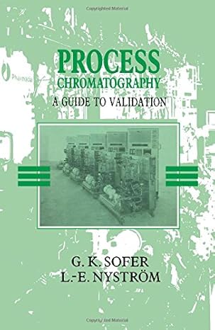 process chromatography a guide to validation 1st edition gail k sofer ,l e e nystrom 0126542678,