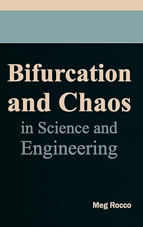 bifurcation and chaos in science and engineering 1st edition meg rocco 1632400766, 978-1632400765