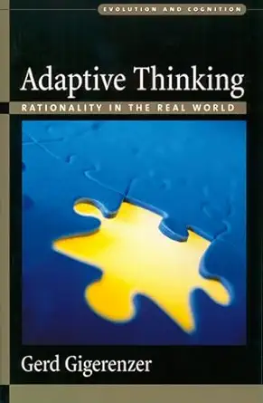 adaptive thinking rationality in the real world 1st edition gerd gigerenzer 0195153723, 978-0195153729