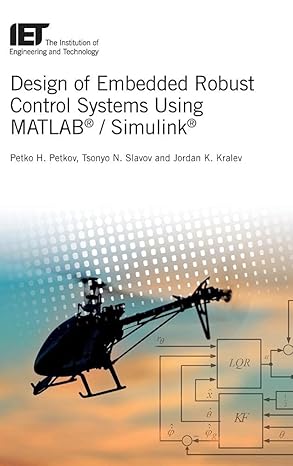 design of embedded robust control systems using matlaba / simulinka 1st edition petko hristov petkov ,tsonyo