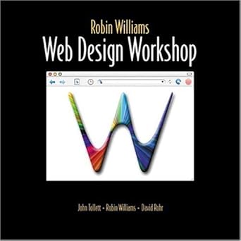 robin williams web design workshop 1st edition robin williams ,john tollett ,david rohr 0201748673,