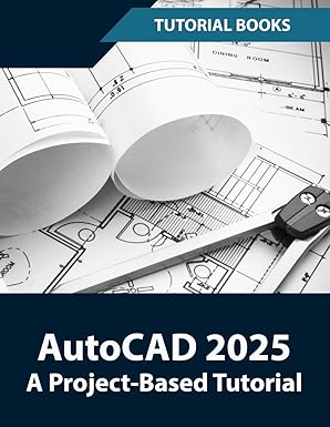 autocad 2025 a project based tutorial learn 2d and 3d architectural design with step by step instructions 1st