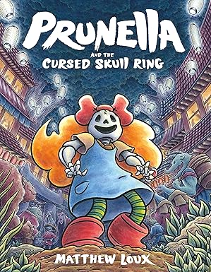prunella and the cursed skull ring 1st edition matthew loux 1250162610, 978-1250162618