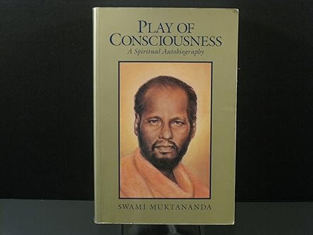 play of consciousness a spiritual autobiography 1st edition swami muktananda ,illus with photos 0911307338,